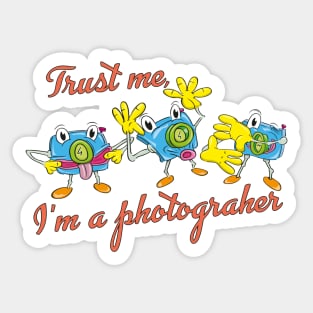 Trust me, I'm a photographer Sticker